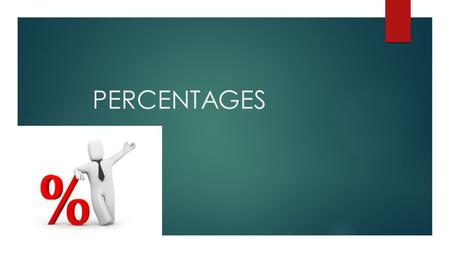 PERCENTAGES. Where can we see percentages? Vocabulary Statistics Discounts in Stores Clothing Tags Finance – Mortgages/ Interest Rates.