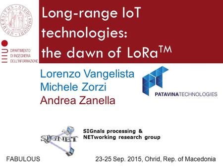 Long-range IoT technologies: the dawn of LoRaTM