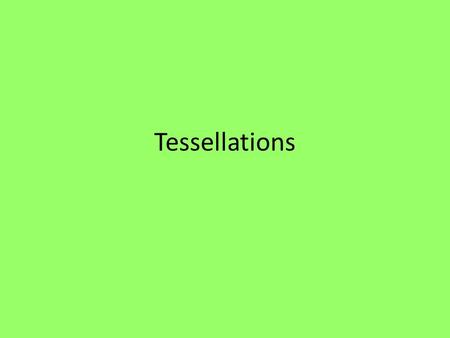 Tessellations.