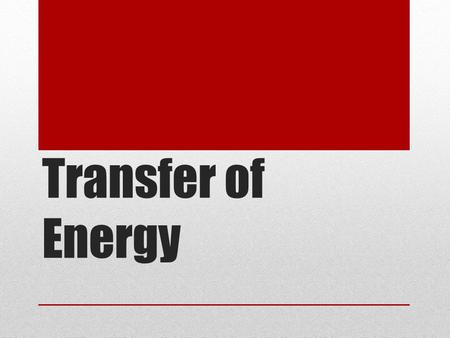 Transfer of Energy. Expansion and Contraction in Solids Solids can become longer or shorter depending on the temperature (average energy of the particles).