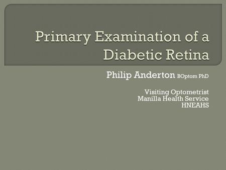 Philip Anderton BOptom PhD Visiting Optometrist Manilla Health Service HNEAHS.