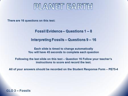 PLANET EARTH Fossil Evidence – Questions 1 – 8