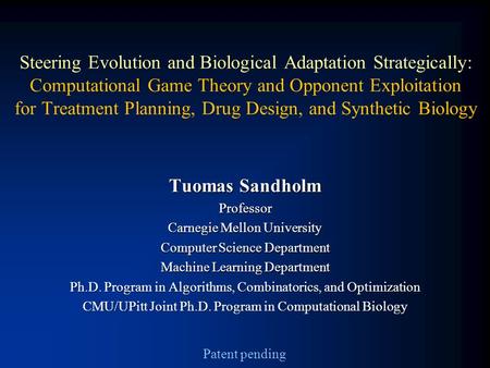 Steering Evolution and Biological Adaptation Strategically: Computational Game Theory and Opponent Exploitation for Treatment Planning, Drug Design, and.