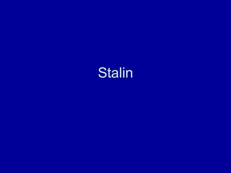 Stalin.