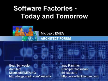 EMEA Beat Schwegler Architect Microsoft EMEA HQ  Ingo Rammer Principal Consultant thinktecture