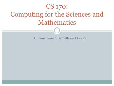 CS 170: Computing for the Sciences and Mathematics