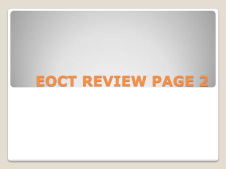 EOCT REVIEW PAGE 2. Chapter 7 1. Perfect competition: A market structure in which a large number of relatively small firms produce and sell identical.