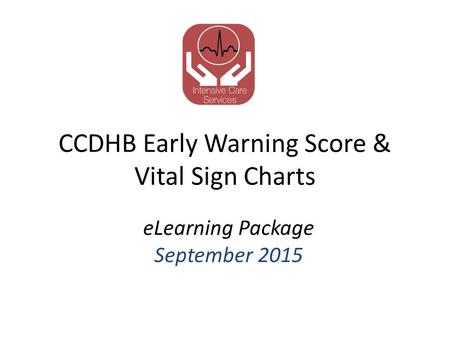 CCDHB Early Warning Score & Vital Sign Charts