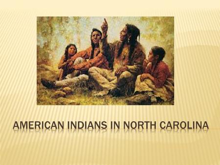 The Cherokee were the largest American Indian group living in the Mountain region.  The Cherokee made their home in the Mountain region of North Carolina.