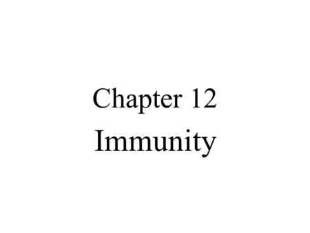 Chapter 12 Immunity US Cause of Death Early 1900 – infectious micro killers Today- reduced deaths from micros –Immunization –Nutrition –Sanitation.