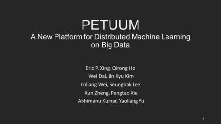 PETUUM A New Platform for Distributed Machine Learning on Big Data