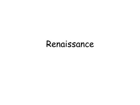 Renaissance.