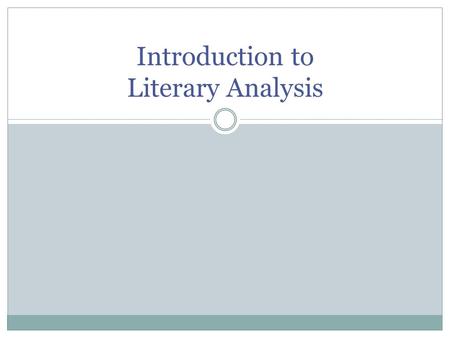 Introduction to Literary Analysis. There is Only One Story What it means to be human. All literature is a part of the bigger Story. Everything is connected.