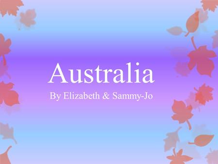 Australia By Elizabeth & Sammy-Jo