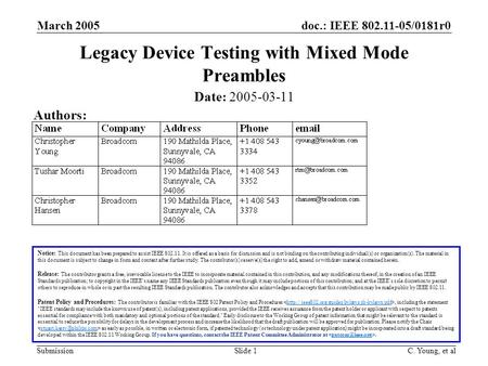 Doc.: IEEE 802.11-05/0181r0 Submission March 2005 C. Young, et alSlide 1 Legacy Device Testing with Mixed Mode Preambles Notice: This document has been.