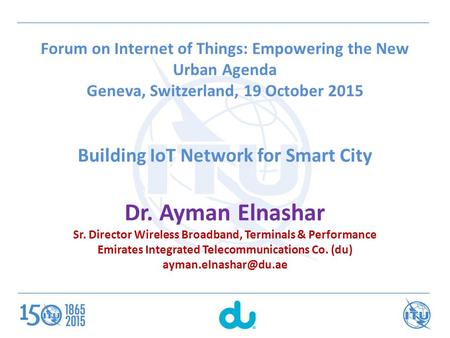 Building IoT Network for Smart City Dr. Ayman Elnashar