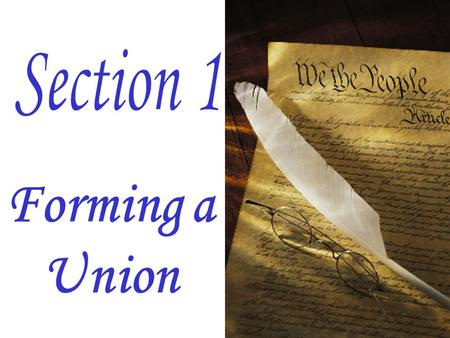 I.State Constitutions A.Formation of a New Government 1.Colonists concerned over amount of power given to leaders. Why? 2.Most states developed bicameral.