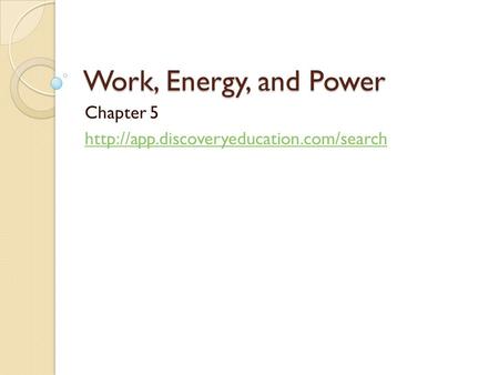 Work, Energy, and Power Chapter 5