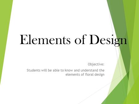 Elements of Design Objective: