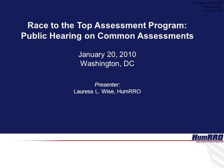 Race to the Top Assessment Program: Public Hearing on Common Assessments January 20, 2010 Washington, DC Presenter: Lauress L. Wise, HumRRO Aab-sad-nov08item09.