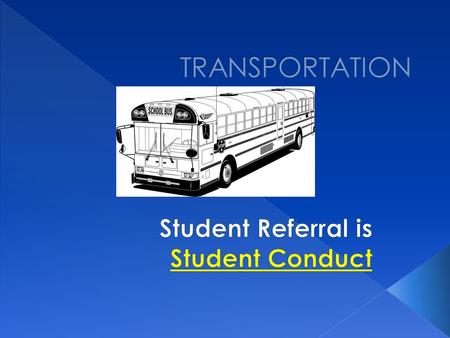  Transportation puts in the student conduct report, describes the student, the incidents, and makes sure to assign the appropriate school THEN CLICKS.