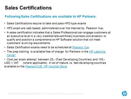 © Copyright 2012 Hewlett-Packard Development Company, L.P. The information contained herein is subject to change without notice. 1 Sales Certifications.