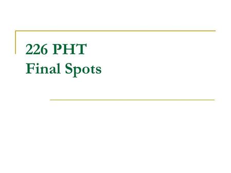 226 PHT Final Spots. Gram’s stain Results: Shape: Cocci Arrangment: irregular clusters Colour: Violet Gram’s reaction: Gram’s +ve Name of microorganism: