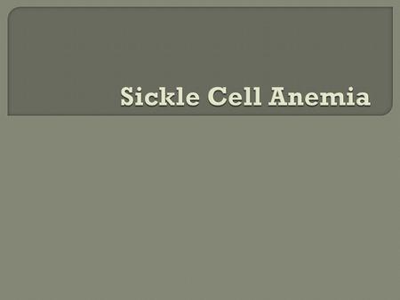  Sickle-cell disease results from a single glutamic acid to valine substitution at position 6 of the beta globin polypeptide chain.  It is inherited.