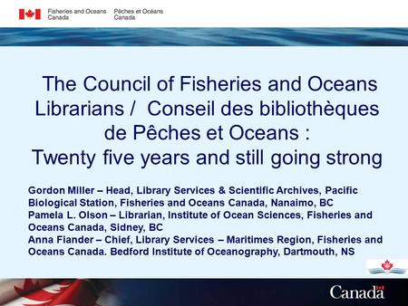 The Council of Fisheries and Oceans Librarians / Conseil des bibliothèques de Pêches et Oceans : Twenty five years and still going strong Gordon Miller.