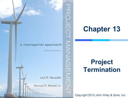 Chapter 13 Project Termination.