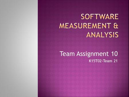 Team Assignment 10 K15T02-Team 21. 1.Scope 2.Risk Management Process 3.How to determine the impart of risk 4.Top 10 risk of Viking.