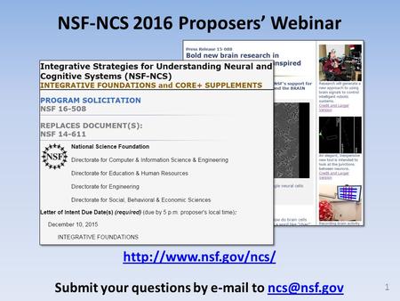 Submit your questions by  to NSF-NCS 2016 Proposers’ Webinar 1.