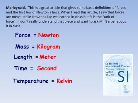 Marley said, “This is a great article that gives some basic definitions of forces and the first few of Newton's laws. When I read this article, I saw that.