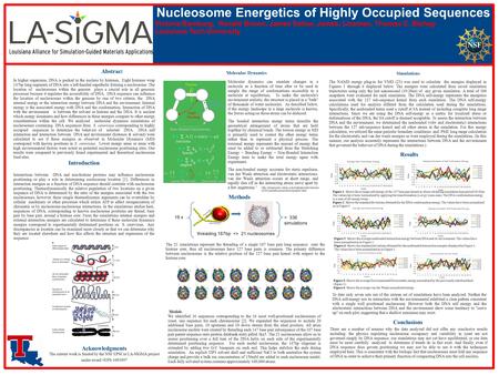 Nucleosome Energetics of Highly Occupied Sequences Victoria Bamburg, Ronald Brown, James Solow, James, Lineman, Thomas C. Bishop Louisiana Tech University.