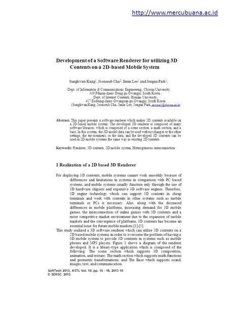 Development of a Software Renderer for utilizing 3D Contents on a 2D-based Mobile System Sungkwan Kang 1, Joonseub Cha 2, Jimin Lee 1 and Jongan Park 1,