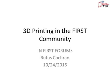 3D Printing in the FIRST Community