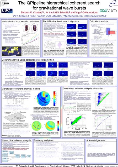 A fully coherent analysis can be performed when data is available from three or more non-aligned detectors Generalization of collocated Hanford detector.