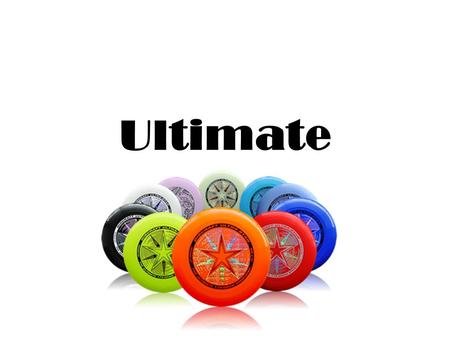 Ultimate. HISTORY Ultimate Frisbee is now called ‘Ultimate’ as Frisbee is a registered trademark. Ultimate was originally created by Joel Silver of Columbia.