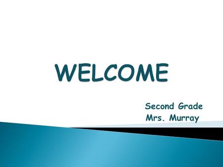 Second Grade Mrs. Murray. Office 368-8800 Room 368-8800 x-8007 School Numbers The parking lot by the gym is the only pick up and drop off point School.