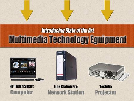 HP Touch Smart Computer Link Station Pro Network Station Toshiba Projector.