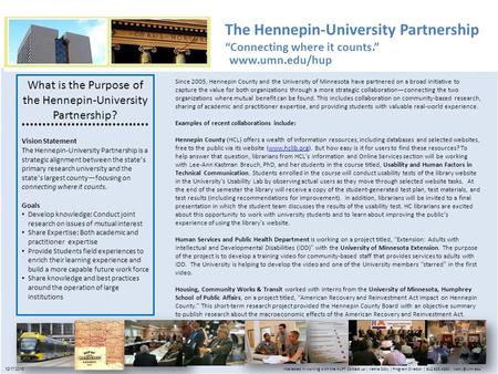 What is the Purpose of the Hennepin-University Partnership? Vision Statement The Hennepin-University Partnership is a strategic alignment between the state’s.