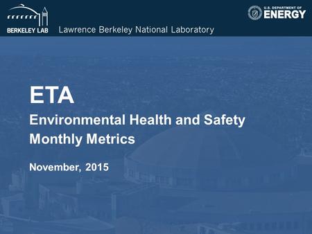 ETA Environmental Health and Safety Monthly Metrics November, 2015.