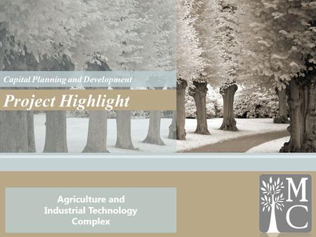 Agriculture and Industrial Technology Complex Capital Planning and Development Project Highlight.