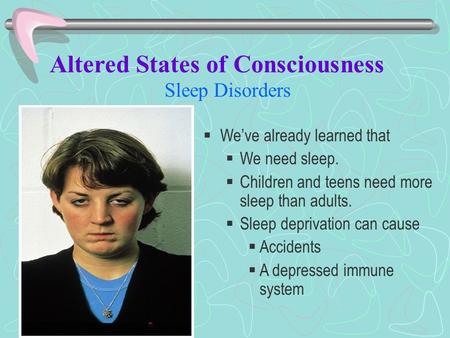 Sleep Disorders  We’ve already learned that  We need sleep.  Children and teens need more sleep than adults.  Sleep deprivation can cause  Accidents.