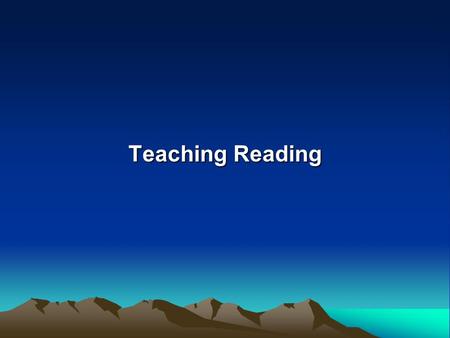 Teaching Reading. What do effective readers do ? have a clear purpose in reading. read silently. read phrase by phrase, rather than word by word. concentrate.