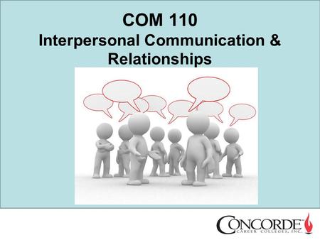 COM 110 Interpersonal Communication & Relationships