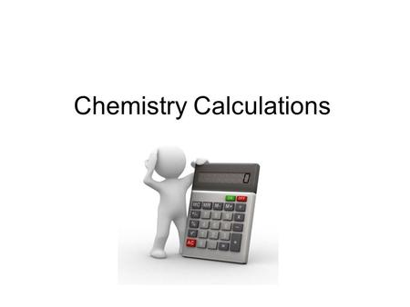 Chemistry Calculations. Learning Intentions 1)How can we work out the formula mass of a chemical? 2)What is a mole? 3)How can we use formula mass and.