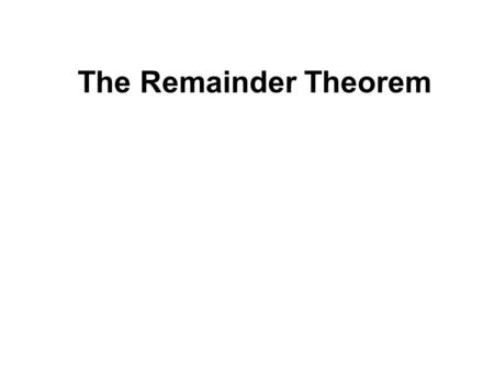 The Remainder Theorem. The global consumer packaging market is valued at approximately US$400b and an estimated US$500b if industrial end ‑ markets are.