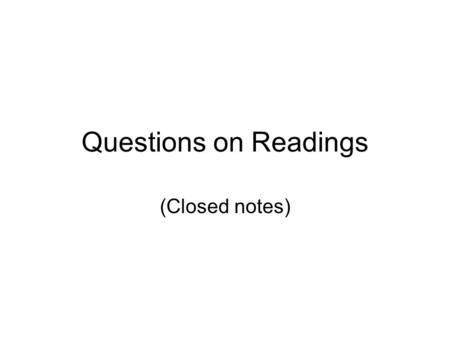 Questions on Readings (Closed notes). What is volatility ? It’s a statistical measure of the tendency of market to rise or fall sharply within a short.