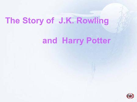 The Story of J.K. Rowling and Harry Potter film.